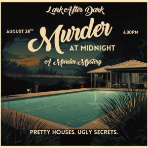 Lark After Dark: Murder at Midnight